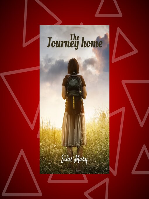 Title details for The Journey Home by Silas Mary - Available